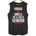 Proud Uncle Of A 2023 Senior Class Of 2023 Graduation Unisex Tank Top