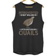 Quail Bird Lover Introvert Quail Unisex Tank Top Quail Bird Lover Introvert Quail Unisex Tank Top