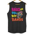 Raised On 90s Boy Bands Nostalgia Love Women Men Unisex Tank Top
