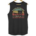 Retro Please Be Patient With Me I'm From The 1900s Unisex Tank Top