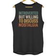 Retro Soul Introverted But Willing To Discuss Nostalgia Unisex Tank Top