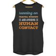 Running On Fractal Burning Social Introvert Humor Vintage Unisex Tank Top Running On Fractal Burning Social Introvert Humor Vintage Unisex Tank Top