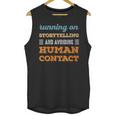 Running On Storytelling Social Introvert Humor Vintage Unisex Tank Top Running On Storytelling Social Introvert Humor Vintage Unisex Tank Top