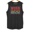 Sarcastic Anti Social Introvert Socialize Unisex Tank Top Sarcastic Anti Social Introvert Socialize Unisex Tank Top