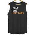I Came i Saw i Left Early Introvert Unisex Tank Top I Came i Saw i Left Early Introvert Unisex Tank Top