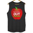 School Is Out Forever Graduation Humor Unisex Tank Top