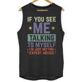 If You See Me Talking To Myself Sarcastic Introvert Unisex Tank Top If You See Me Talking To Myself Sarcastic Introvert Unisex Tank Top