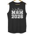 Senior 2026 Wrestling Mom Proud Senior 2026 Mom Graduation Unisex Tank Top