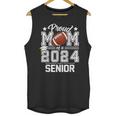 Senior Mom Class Of 2024 Football Proud Mom Graduation Unisex Tank Top