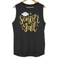 Seniors Y'All 2019 Graduation Tshirt High School College Unisex Tank Top