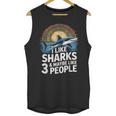 I Like Sharks & Maybe Like 3 People Humor Introverts Summer Unisex Tank Top I Like Sharks & Maybe Like 3 People Humor Introverts Summer Unisex Tank Top