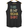 This Is My Sigma Shirt Male Lone Wolf Minimalist Introvert Unisex Tank Top This Is My Sigma Shirt Male Lone Wolf Minimalist Introvert Unisex Tank Top