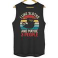 I Like Sloths And Maybe 3 People Sloth Lover Introvert Retro Unisex Tank Top I Like Sloths And Maybe 3 People Sloth Lover Introvert Retro Unisex Tank Top