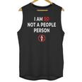 I Am So Not a People Person Antisocial Introvert Mood Unisex Tank Top