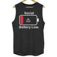 Social Battery Low Anti-Social Introvert Unisex Tank Top Social Battery Low Anti-Social Introvert Unisex Tank Top