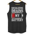 Socializing Drains My Battery Introvert Unisex Tank Top Socializing Drains My Battery Introvert Unisex Tank Top