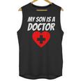 My Son Is A Doctor Shirt Proud Parents Graduation Unisex Tank Top