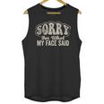 Sorry For What My Face Said Sarcastic Introvert Humor Unisex Tank Top