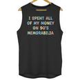 I Spent All My Money On 90's Memorabilia Nostalgia & Retro Unisex Tank Top