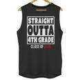 Straight Outta 4th Grade Class Of 2026 Shirt Graduation Unisex Tank Top