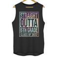 Straight Outta 6th Grade Class Of 2022 School Graduation Unisex Tank Top