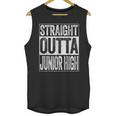 Straight Outta Junior High Shirt Graduation Unisex Tank Top