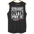 Straight Outta Pre-K Class Of 2018 Shirt Graduation Unisex Tank Top