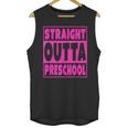 Straight Outta Preschool Class Graduation Pink Unisex Tank Top