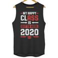 Student Graduation 2020 Tee My Happy Class Is Outta Here Unisex Tank Top