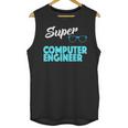 Super Computer Engineer New Job Graduation Unisex Tank Top
