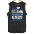 Super Proud Friend Of 2025 Graduate Senior Graduation Family Unisex Tank Top