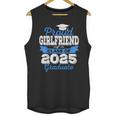Super Proud Girlfriend Of 2025 Graduate Graduation Family Unisex Tank Top