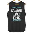 Super Proud Grandma Of A PHD Graduate Senior Graduation Unisex Tank Top