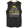 Super Proud Step Mom Of 2025 Graduate Graduation Family Unisex Tank Top
