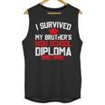 I Survived My Brother's High School Diploma Graduation Unisex Tank Top