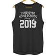 I Survived Home School Class Of 2019 Graduation t Shirt Unisex Tank Top