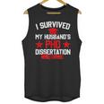 I Survived My Husband's PHD Dissertation Graduation Unisex Tank Top
