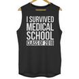 I Survived Medical School Class Of 2018 Graduation Shirt Unisex Tank Top