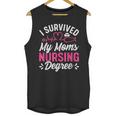 I Survived My Mom's Nursing Degree Nurse Graduation Unisex Tank Top