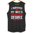 I Survived My Wife's Bachelor's Degree Graduation Unisex Tank Top