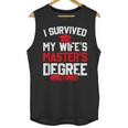 I Survived My Wife's Master's Degree Graduation Unisex Tank Top