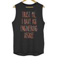 Trust Me I Have An Engineering Degree Graduation Unisex Tank Top