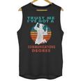 Trust Me I'Ve Got A Communications Degree College Graduation Unisex Tank Top