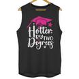 Two Degrees Hotter Graduation 2025 Diploma College Masters Unisex Tank Top