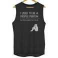 I Used To Be A People Person Introvert Unisex Tank Top I Used To Be A People Person Introvert Unisex Tank Top
