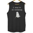 I Used To Be Somebody Nostalgia Halloween Spooky Season Unisex Tank Top