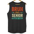Vintage Bruh I'm A Senior Class Of 2025 Graduation Women Men Unisex Tank Top