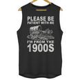 Vintage Please Be Patient I'm From The 1900s Saying Humor Unisex Tank Top Vintage Please Be Patient I'm From The 1900s Saying Humor Unisex Tank Top