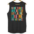 Vintage Some Things Are Better Left Alone Introverts Unisex Tank Top