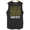 We Out WeOut Class Of 2018 Senior Graduation Unisex Tank Top